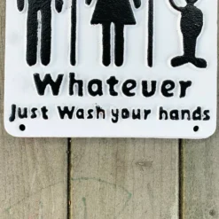 Cast Iron Funny Toilet Sign - Whatever Just Wash Your Hands -Home Decoration 2 5853d048 158e 4d27 889e 3ae236281de1