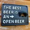 Best Beer Is An Open Beer Wall Bottle Opener