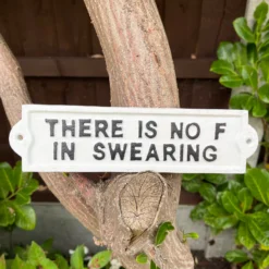 White Cast Iron Sign There Is No F In Swearing -Home Decoration IMG E6597 edited281