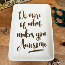 White Rectangular Trinket Dish - What Makes You Awesome -Home Decoration IMG E6936 edited90